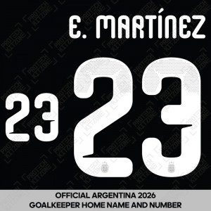 E. Martínez 23 - Official Argentina 2026 Home Goalkeeper Name and Numbering 