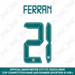 Ferran 21 (Official Cup Competition Name and Number Printing for Manchester City 2021/22 Away Shirt)