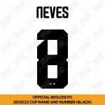 Neves 8 (Official Name and Number Printing for Wolverhampton FC 2019-22 Home & 21/22 Third Cup Shirt)