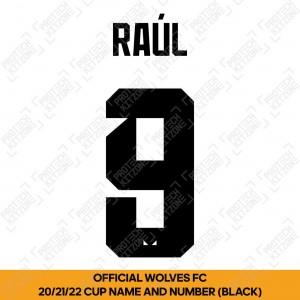 Raul 9 (Official Name and Number Printing for Wolverhampton FC 2019-22 Home & 21/22 Third Cup Shirt)