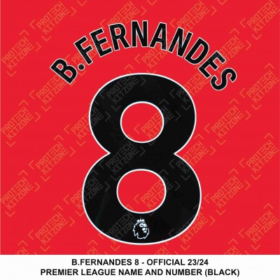 B. Fernandes 8 (Official 2023/24 Onwards Premier League Name and Number - Black) 