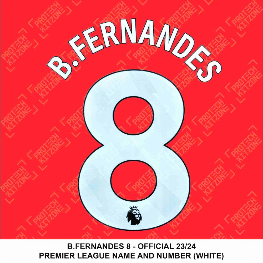B. Fernandes 8 (Official 2023/24 Onwards Premier League Name and Number - White) B. Fernandes 8 (Official 2023/24 Onwards Premier League Name and Number - White)