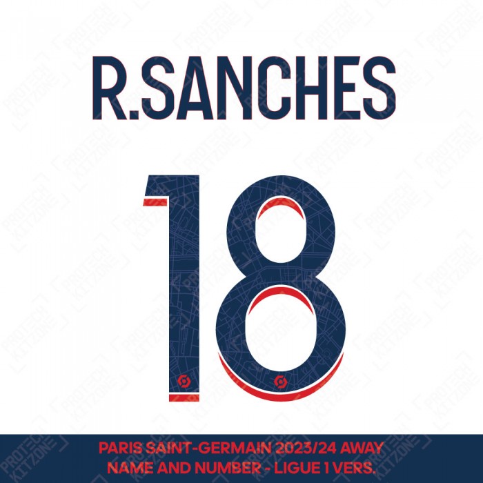 R. Sanches 18 - Official Paris Saint-Germain 2023/24 Away Name and Number (Ligue 1 Version) 