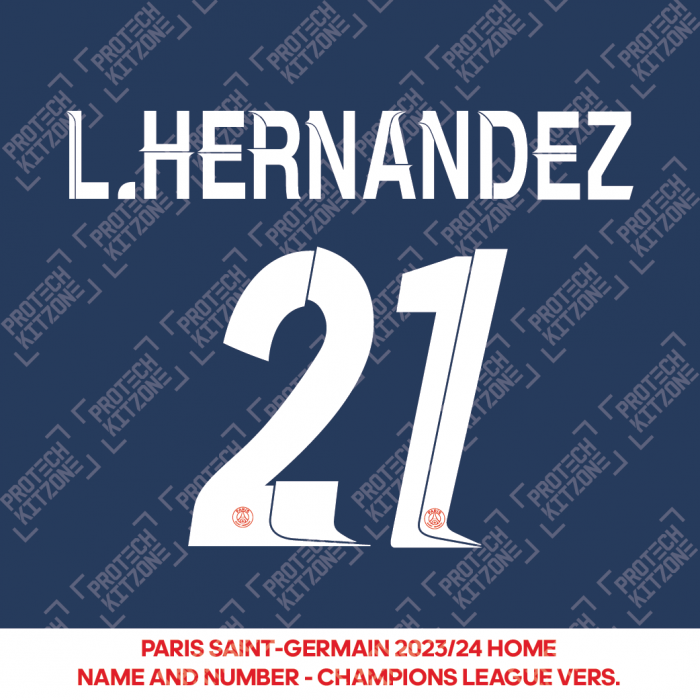 L. Hernandez 21 - Official Paris Saint-Germain 2023/24 Home Name and Number (UCL Version) 