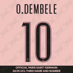 O.Dembélé 10 - Official Paris Saint-Germain 2024/25 Third Name and Number (UCL Version) 